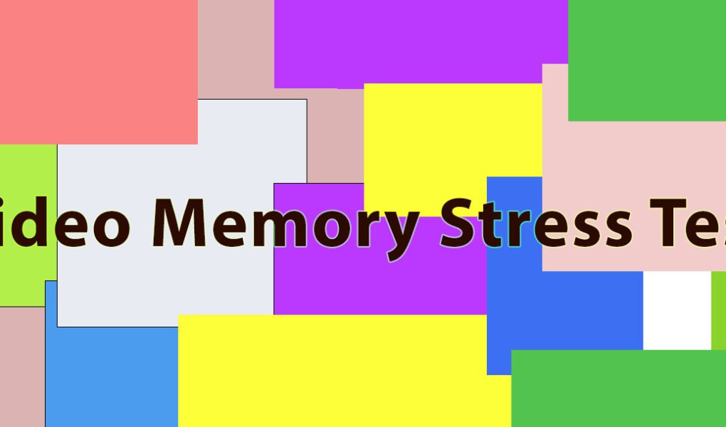 Video Memory Stress Test